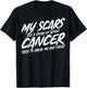 Cancer Survivors My Scars Tell A Story Cancer Patients T-Shirt - T-Shirt | Black