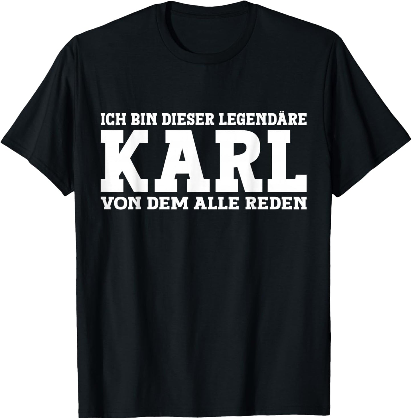 Karl - Lustiges Vorname Namen Spruch Karl T-Shirt - T-Shirt | Black