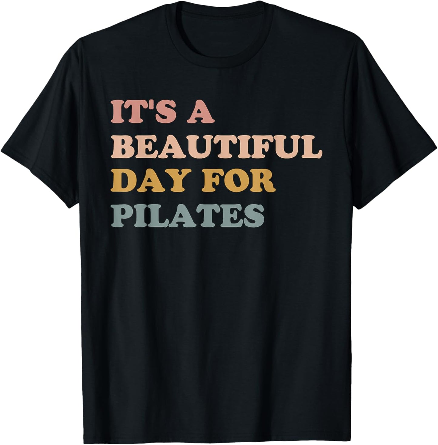Retro It's A Beautiful Day For Pilates Mom Workout Gym T-Shirt - T-Shirt | Black