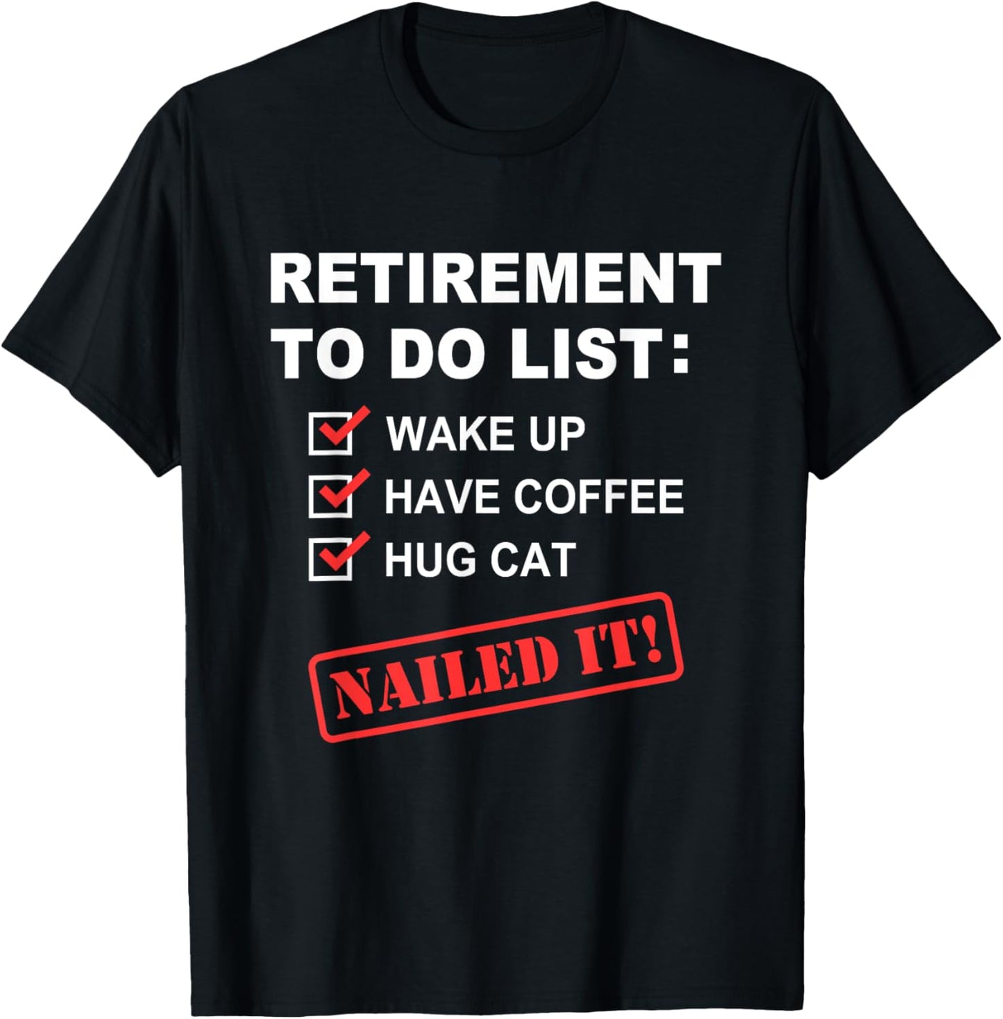 Funny Retirement To Do List Coffee Drinking Hug Cat Retirees T-Shirt - T-Shirt | Black