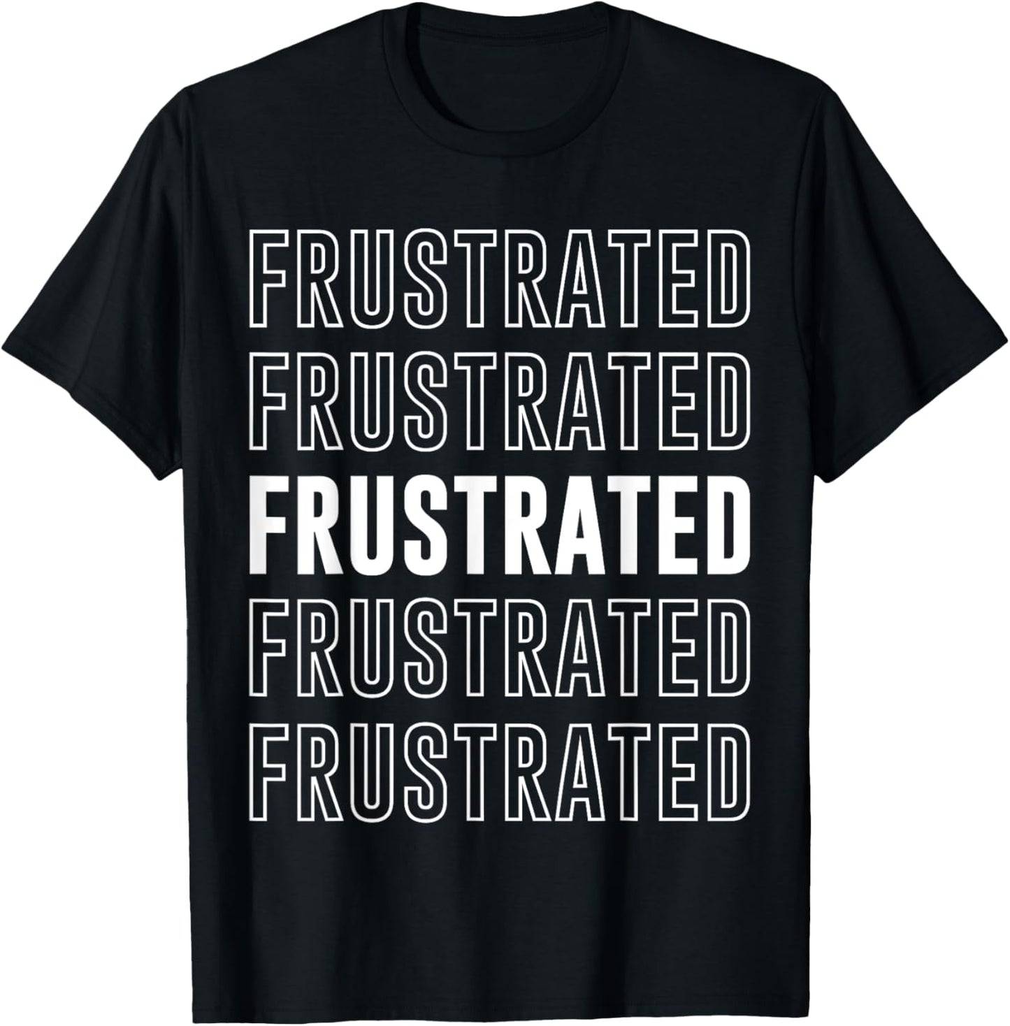 Frustrated T-Shirt - T-Shirt | Black