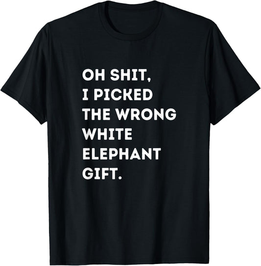 Oh Shit Funny White Elephant Gifts for Adults Under 15 20 T-Shirt - T-Shirt | Black