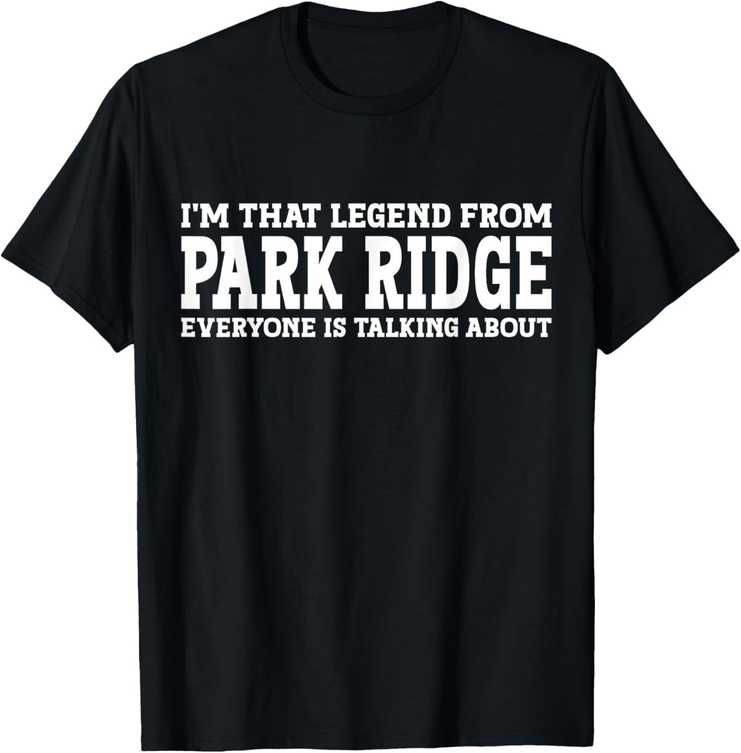 Park Ridge Hometown IL Illinois Home Roots City Park Ridge T-Shirt - T-Shirt | Black