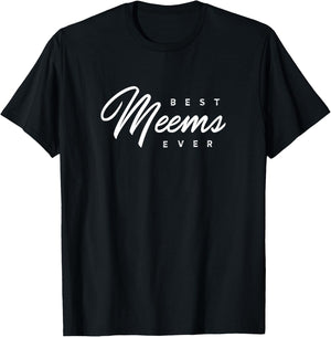 Meems Design: Best Meems Ever T-Shirt - T-Shirt | Black