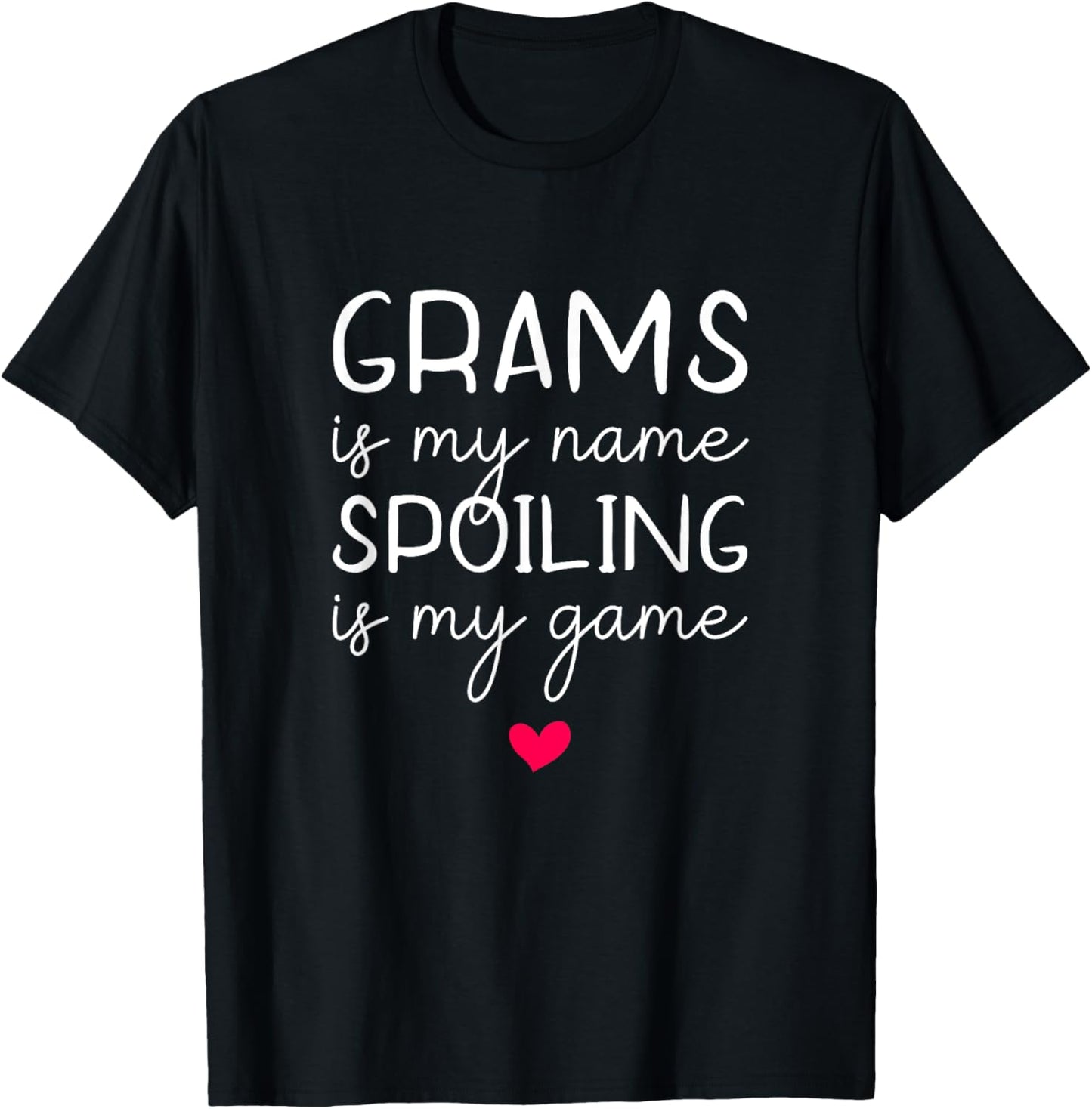Grams Is My Name Spoiling Is My Game T-Shirt - T-Shirt | Black