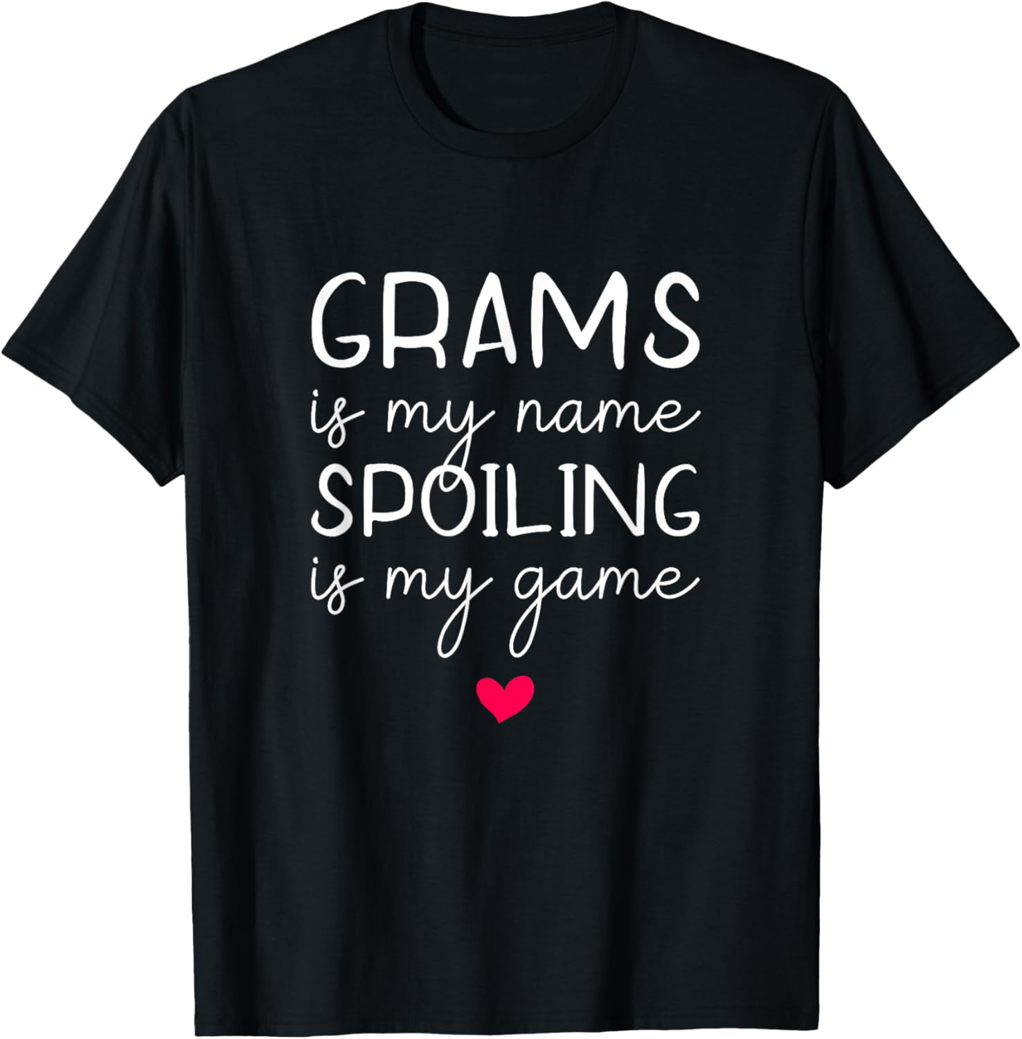 Grams Is My Name Spoiling Is My Game T-Shirt - T-Shirt | Black