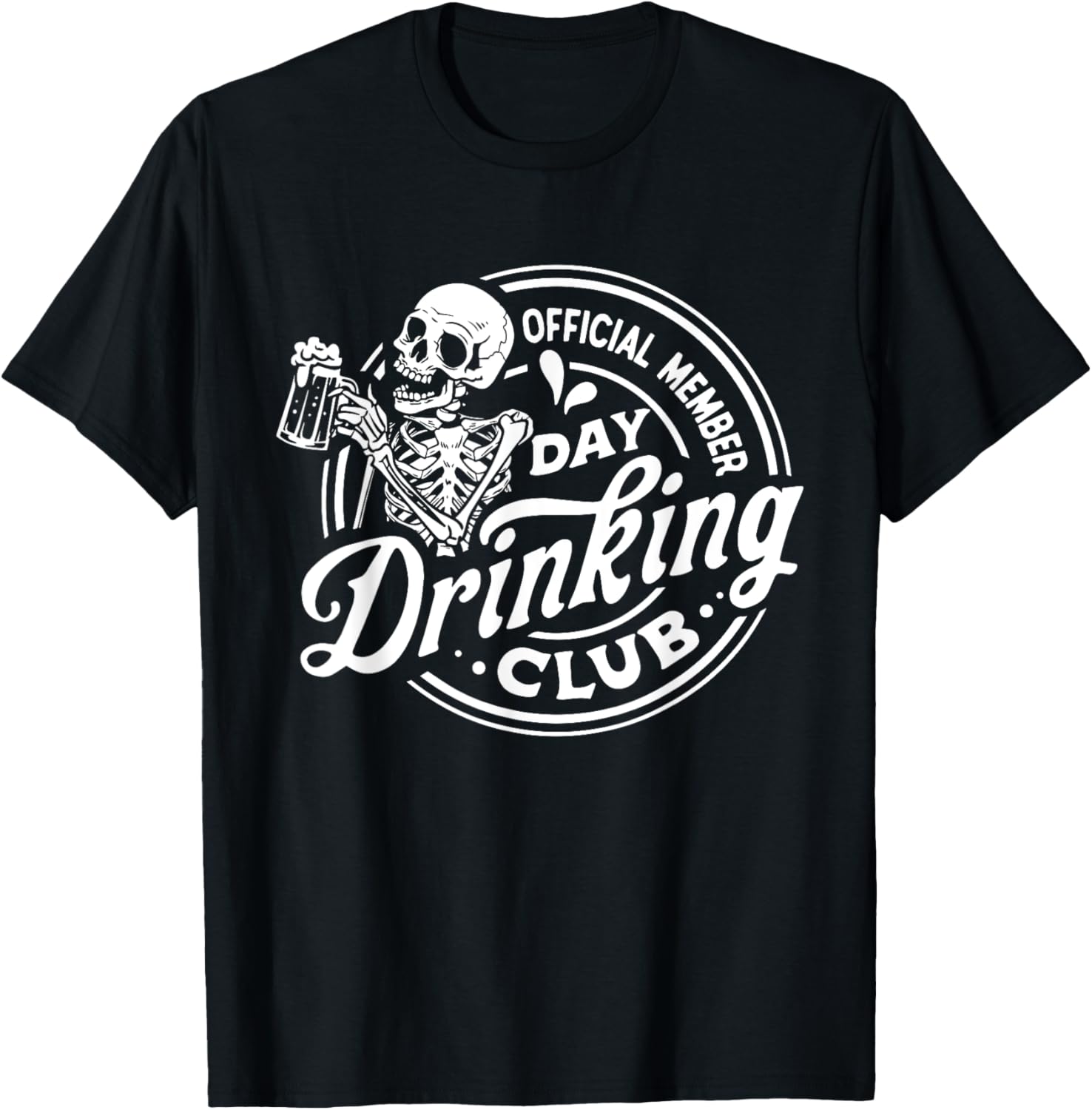 Official Member Day Drinking Club Funny Drinker Skeleton Men T-Shirt - T-Shirt | Black