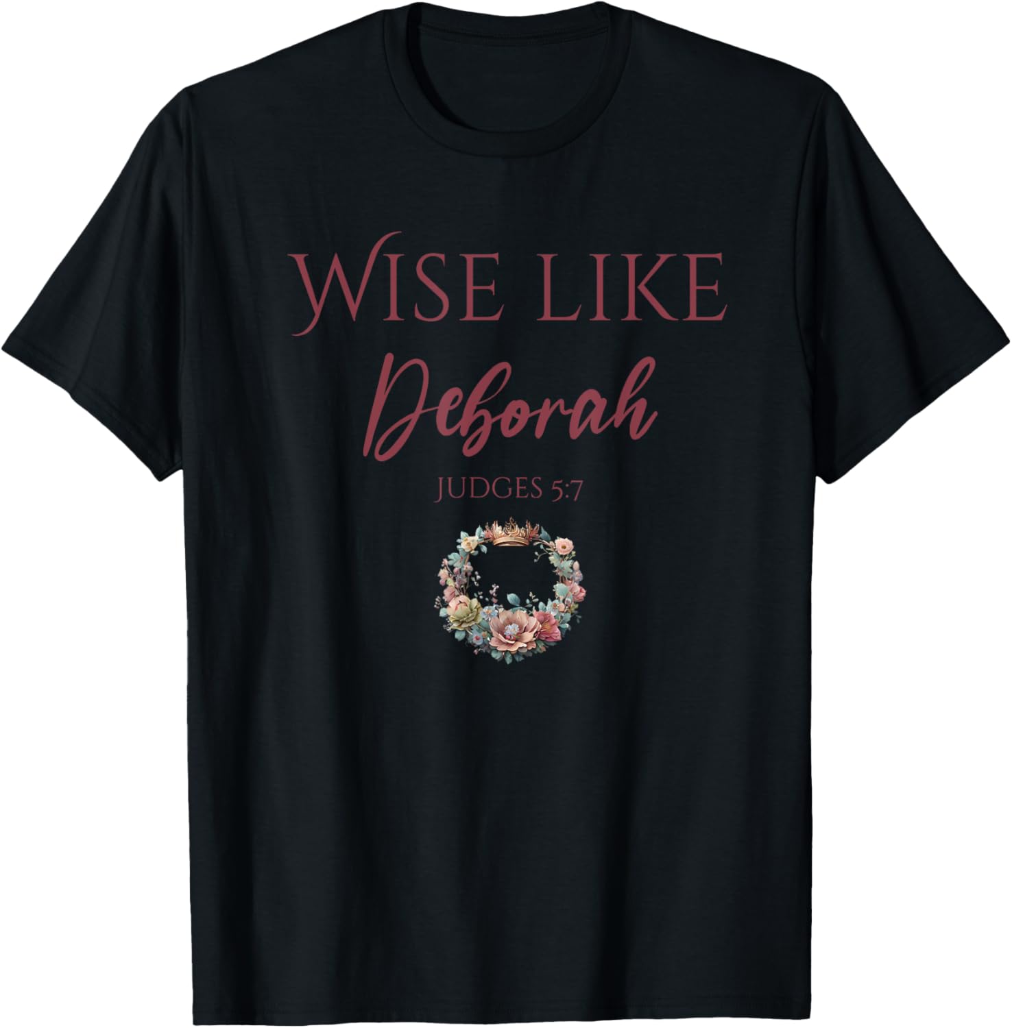 Wise Like Deborah Motivational Quote T-Shirt - T-Shirt | Black