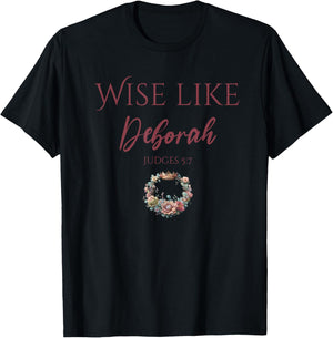 Wise Like Deborah Motivational Quote T-Shirt - T-Shirt | Black