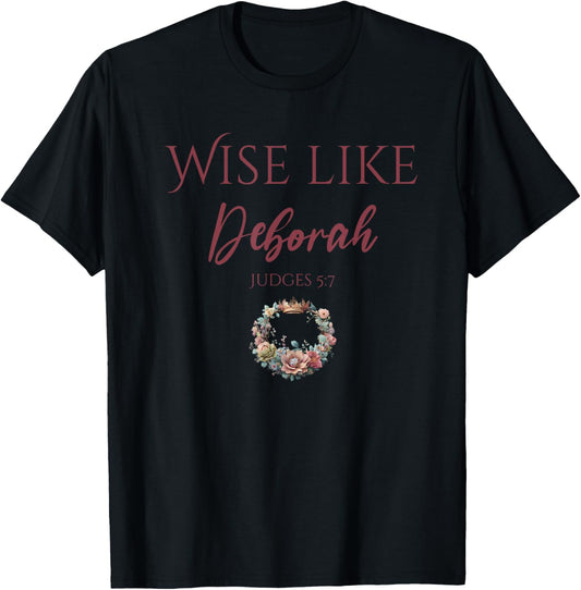 Wise Like Deborah Motivational Quote T-Shirt - T-Shirt | Black