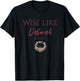 Wise Like Deborah Motivational Quote T-Shirt - T-Shirt | Black