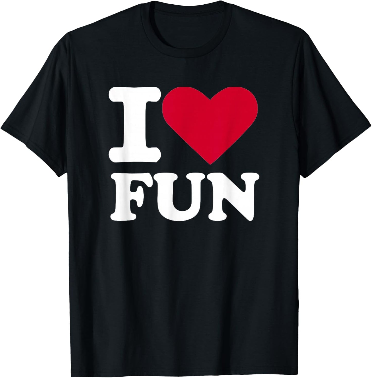 I love fun T-Shirt - T-Shirt | Black