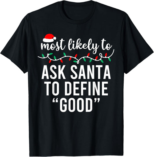 Most Likely To Christmas Shirt Matching Family Pajamas Funny T-Shirt - T-Shirt | Black