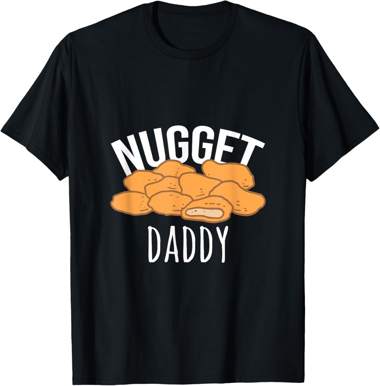 Nugget Daddy Chicken Gift Nugget Food T-Shirt - T-Shirt | Black