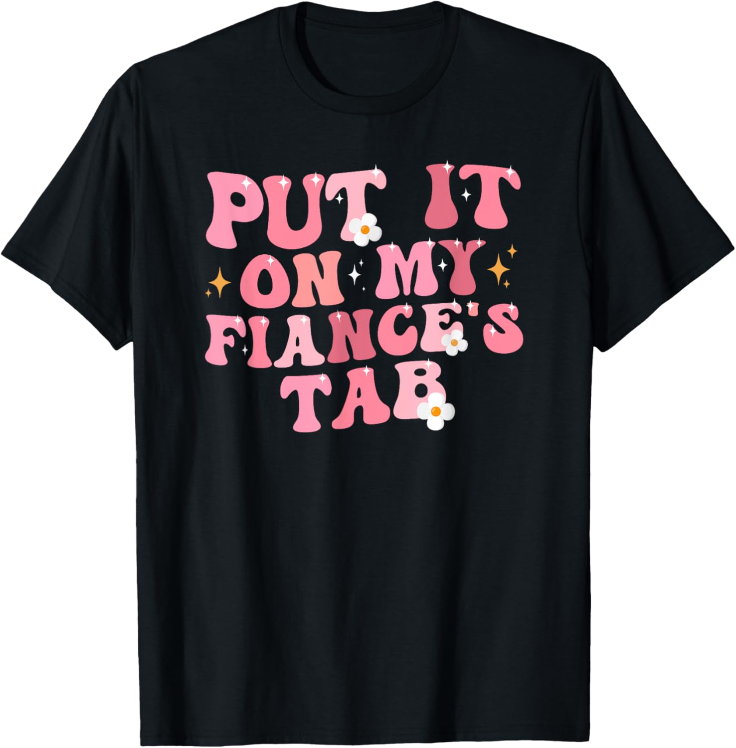 Put it on my Fiance's Tab Adult Girlfriend Life T-Shirt - T-Shirt | Black