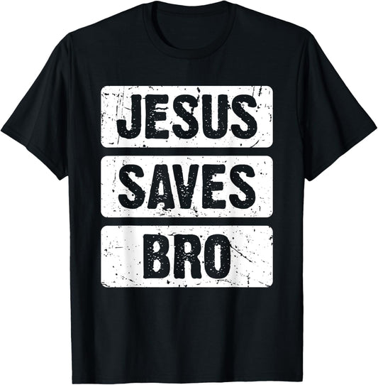 Jesus Saves Bro - Christian Religion T-Shirt - T-Shirt | Black