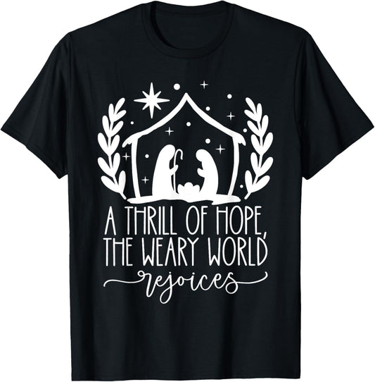 Christian Thrill Of Hope The Weary World Rejoices Christmas T-Shirt - T-Shirt | Black