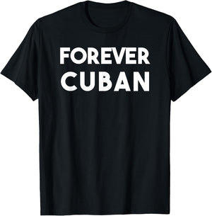 Cuban Pride Forever Cuban Funny Nostalgic T-Shirt - T-Shirt | Black