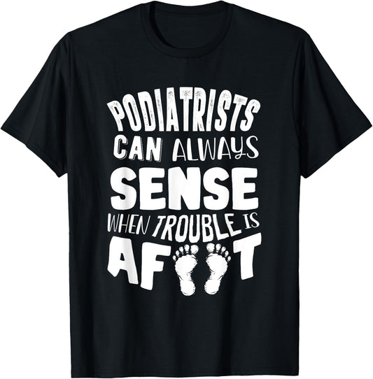 Podiatrist Foot Doctor Podiatry Funny Quote T-Shirt - T-Shirt | Black