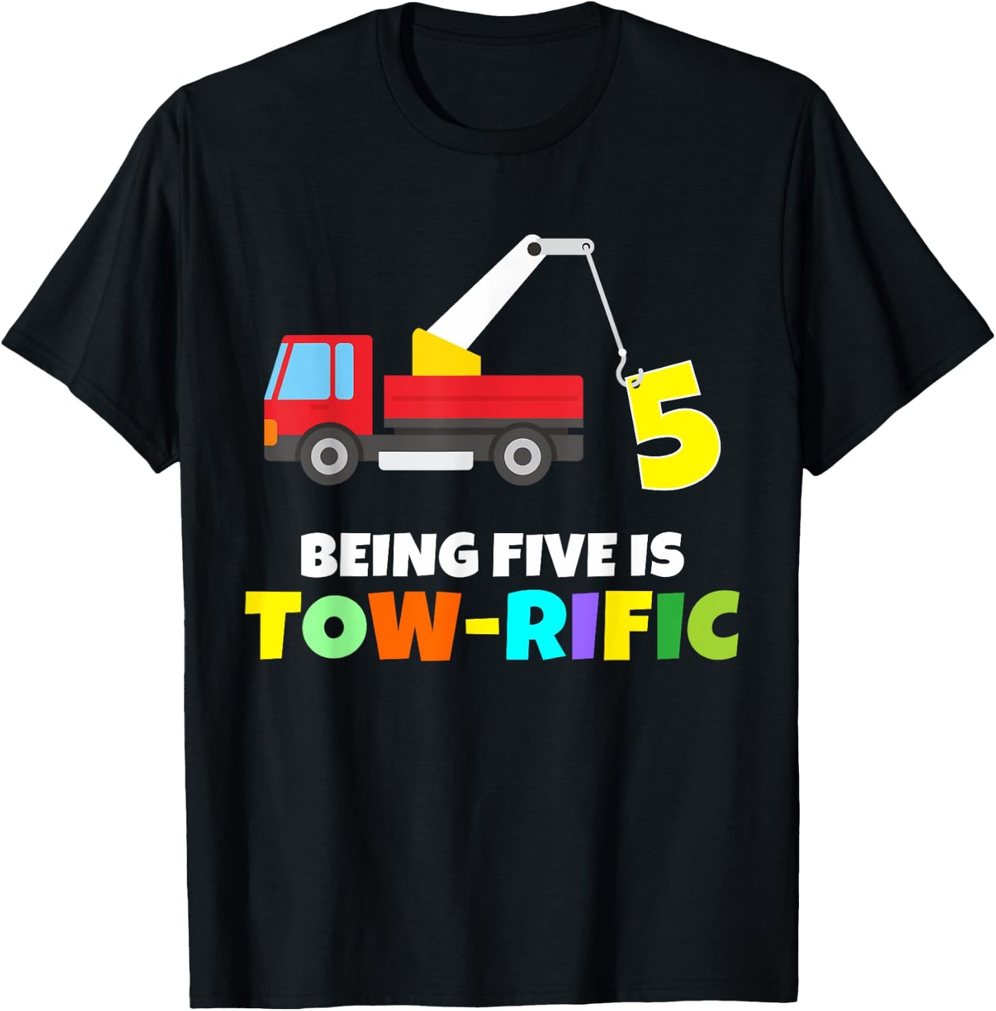 Kids 5th Birthday Boy Girl 5 Year Old Tow Truck Towing Pun T-Shirt - T-Shirt | Black
