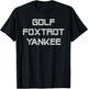 Golf Foxtrot Yankee GFY Military Patriot T-Shirt - T-Shirt | Black