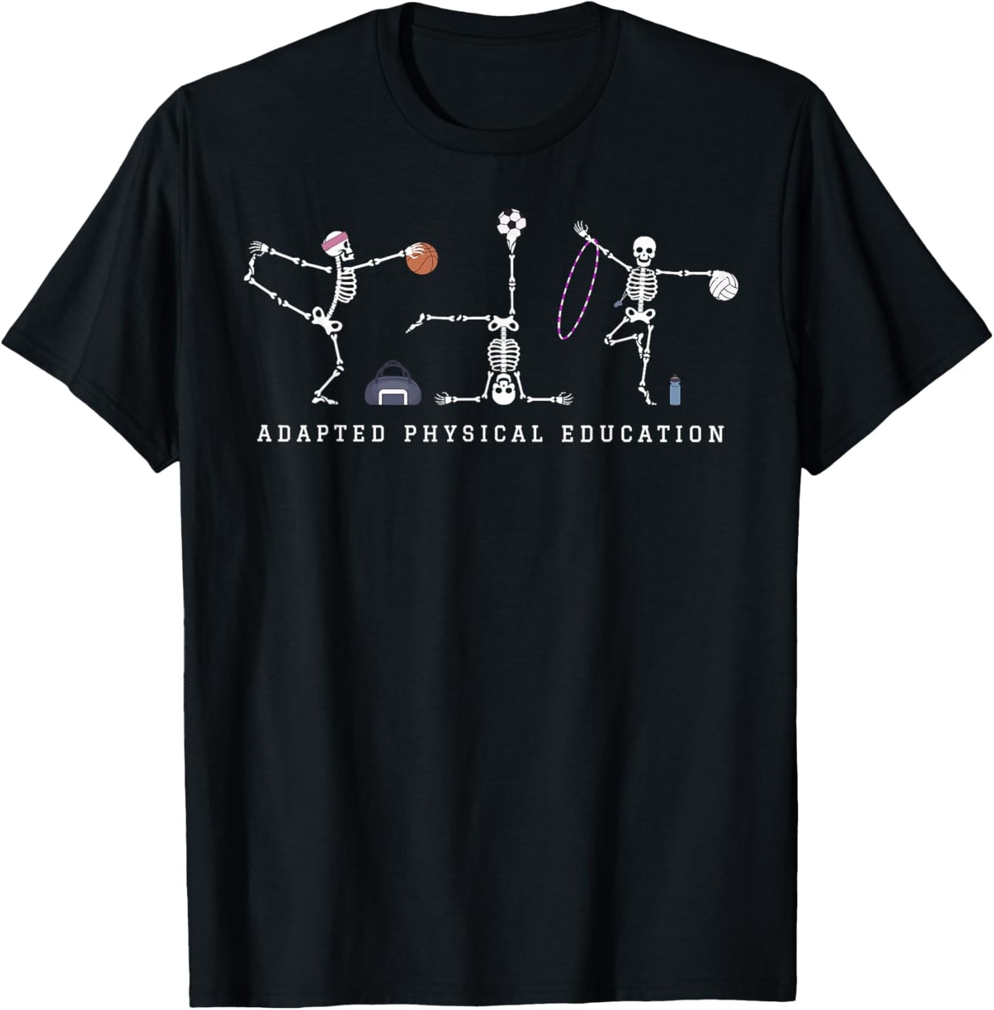 Adapted Physical Education Teacher Skeleton Sports Phys Ed T-Shirt - T-Shirt | Black