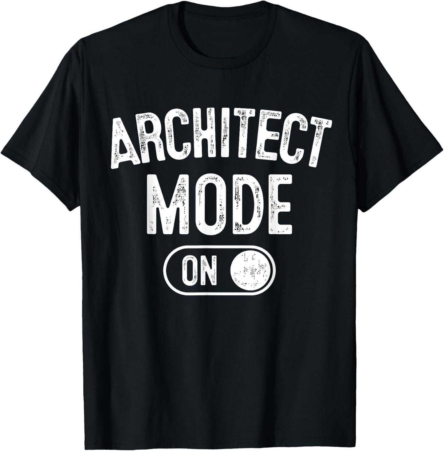 Architect Mode On Costume Funny Architecture Gift Student T-Shirt - T-Shirt | Black