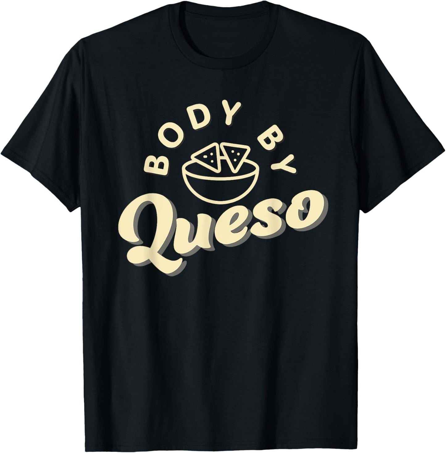 Body By Queso T-Shirt - T-Shirt | Black
