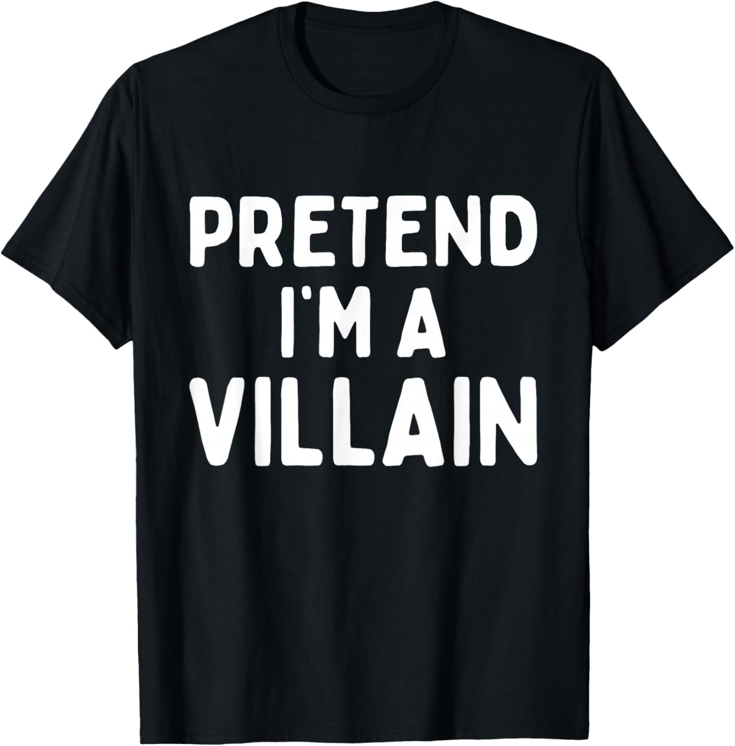 Pretend I'm A Villain Easy Lazy Halloween Costume Funny T-Shirt - T-Shirt | Black