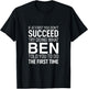 If at First You Dont Succeed Birthday Men Name Ben T-Shirt - T-Shirt | Black