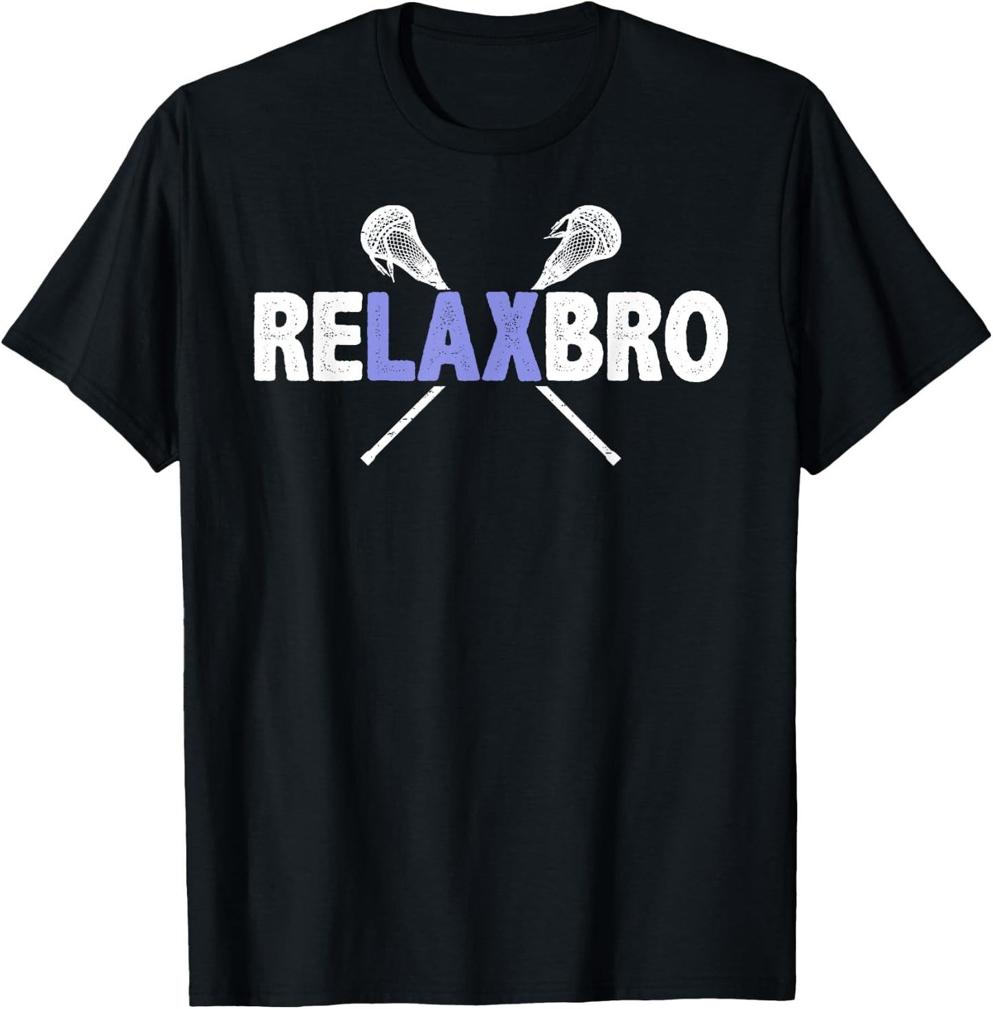 Relax Bro Funny Lacrosse Player Quote Joke Lax Stick Graphic T-Shirt - T-Shirt | Black