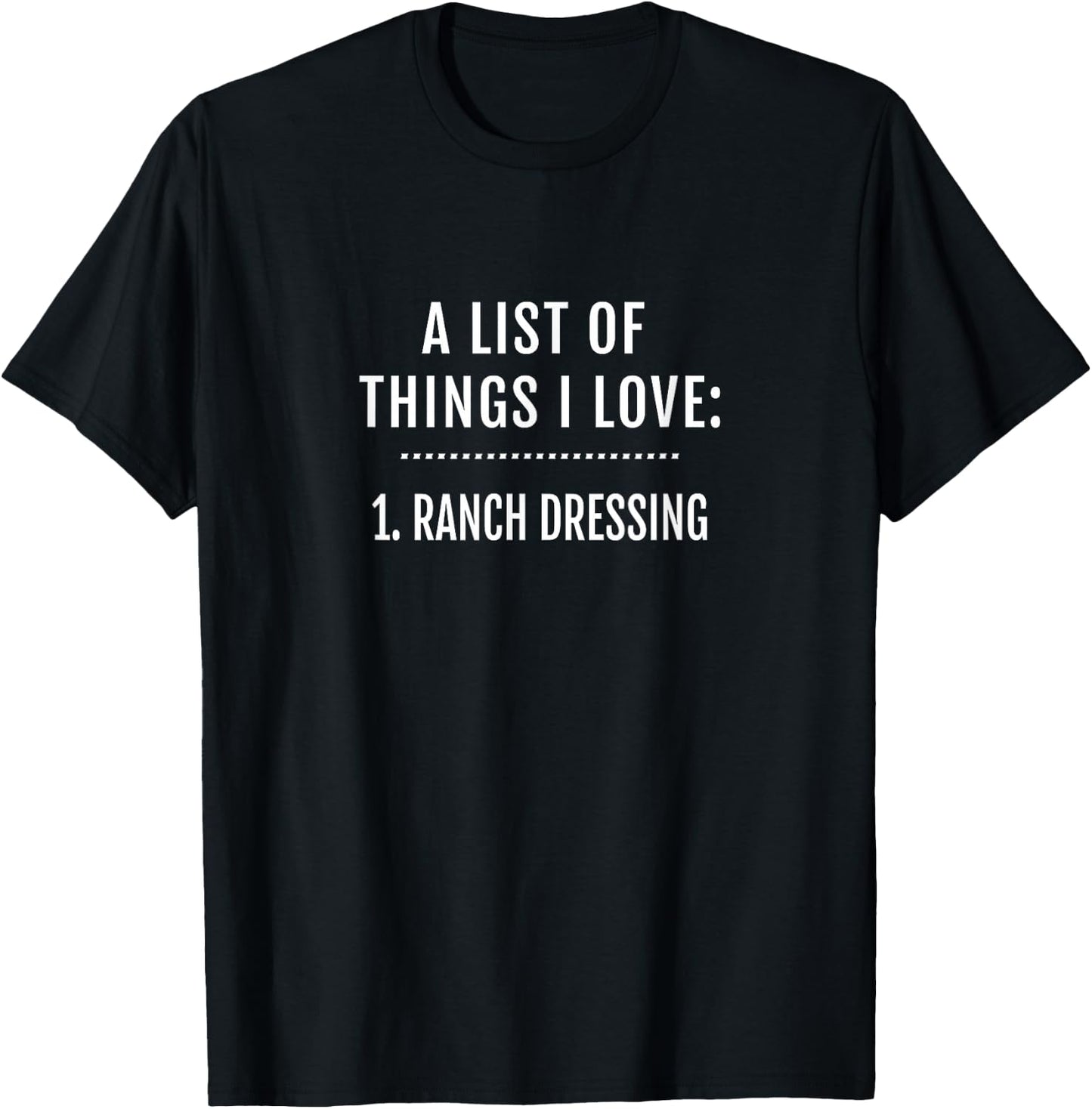 Funny I Love Ranch Dressing T-Shirt - T-Shirt | Black