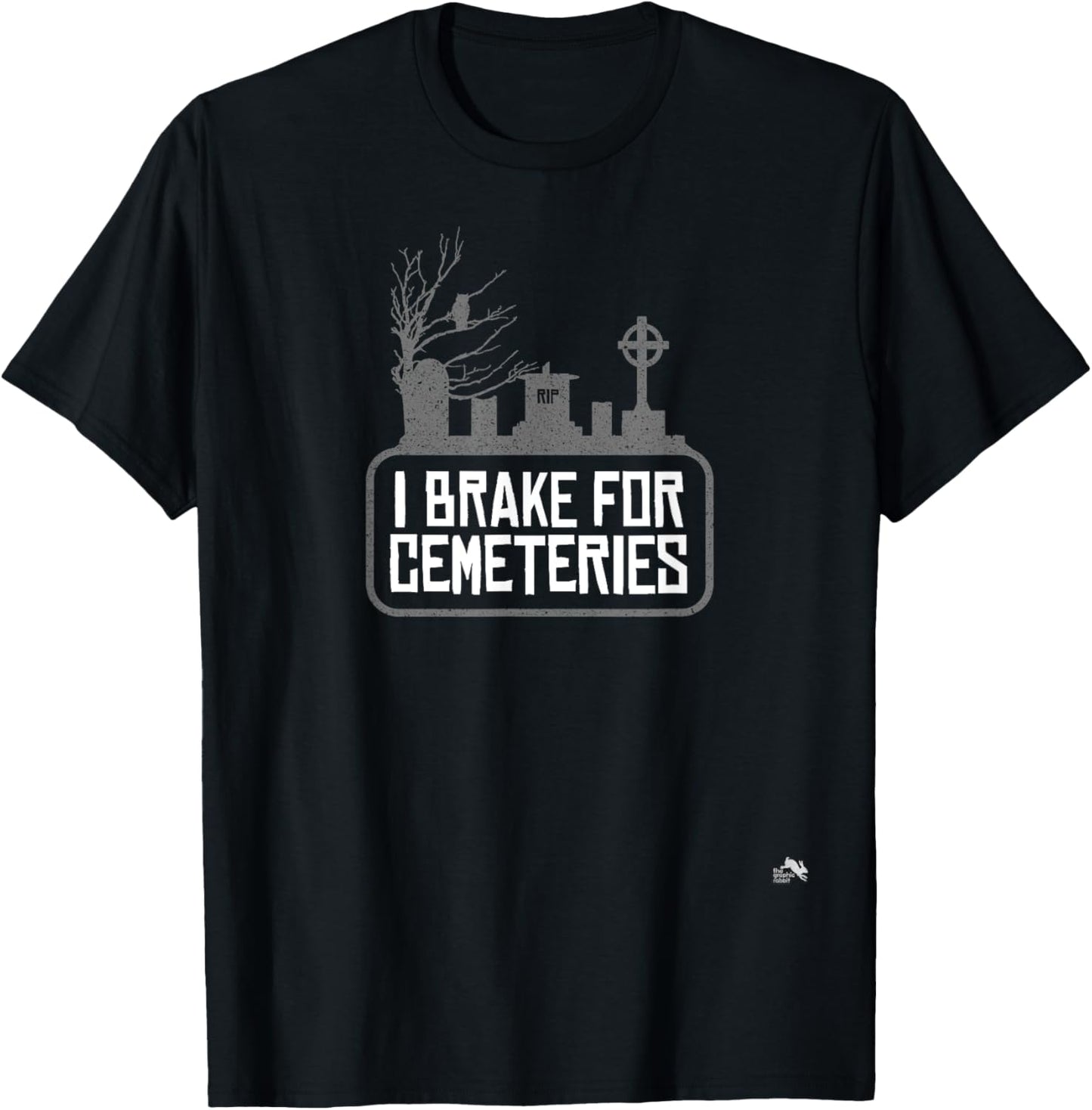 I Brake for Cemeteries - Odd & Peculiar T-Shirt - T-Shirt | Black