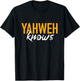 Yahweh Knows Hebrew God of Israel Jewish Christian T-Shirt - T-Shirt | Black