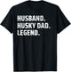 Husband Husky Dad Legend Siberian Huskies Dog Dad Papa Men T-Shirt - T-Shirt | Black