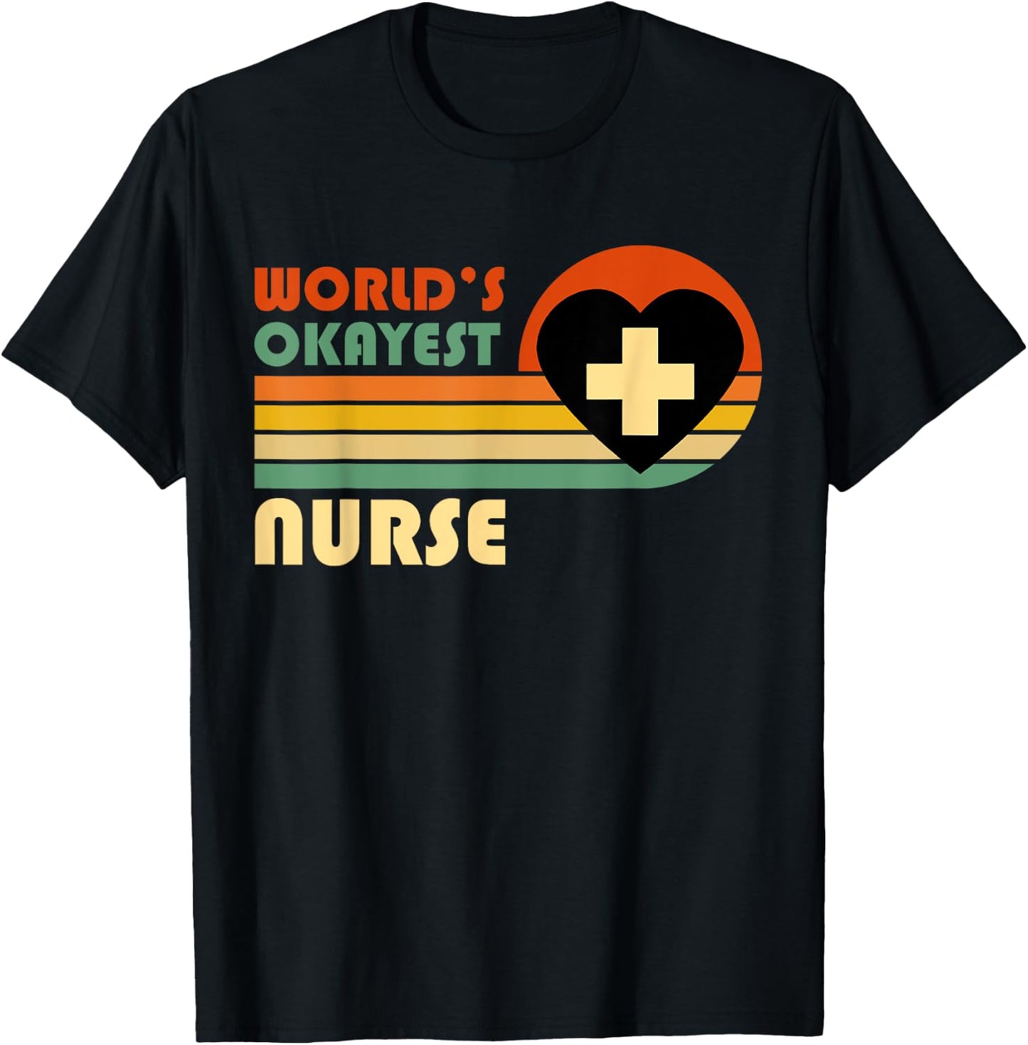 World's Okayest Nurse - Funny Retro Vintage Sunset Nurse T-Shirt - T-Shirt | Black