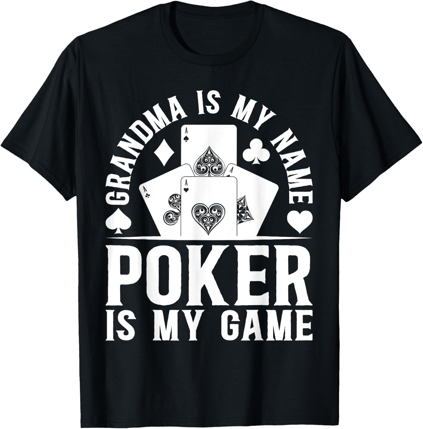 Poker Player Grandma Is My Name Poker Is My Game - Poker T-Shirt - T-Shirt | Black