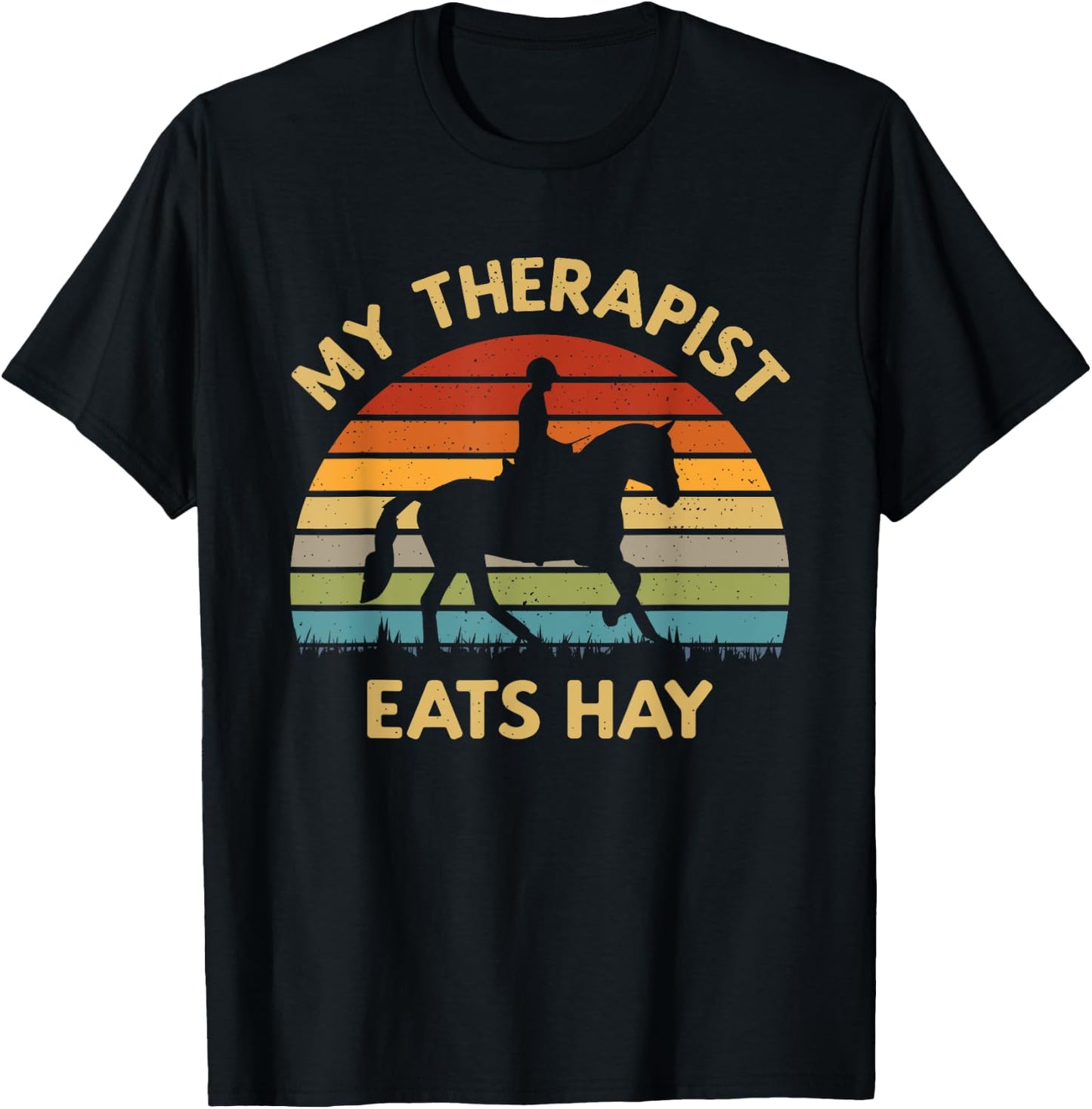 My Therapist Eats Hay - Retro Horse Lover Horse Rider Saying T-Shirt - T-Shirt | Black
