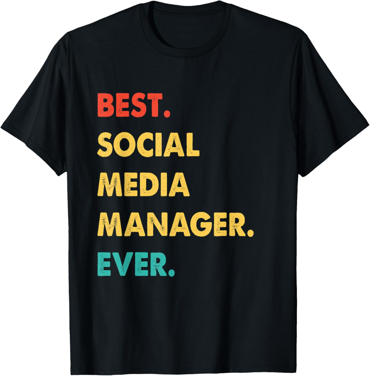 Social Media Manager Retro Best Social Media Manager Ever T-Shirt - T-Shirt | Black