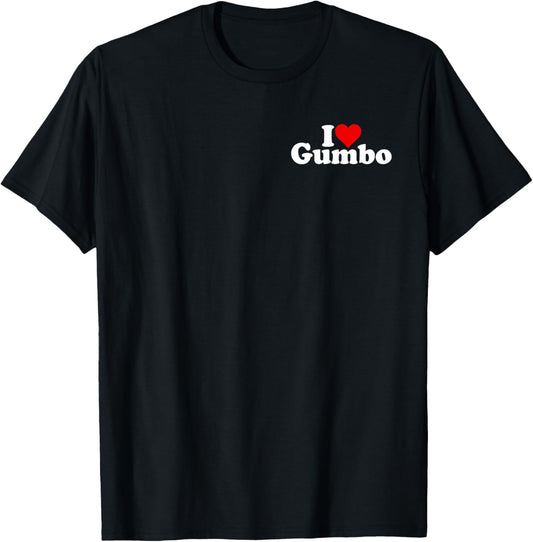I Love Heart Gumbo Louisiana Creole Stew Soup T-Shirt - T-Shirt | Black