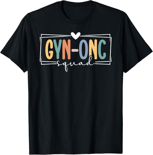 GYN-ONC Squad GYN/ONC Team Gynecology Oncology Nurse Crew T-Shirt - T-Shirt | Black