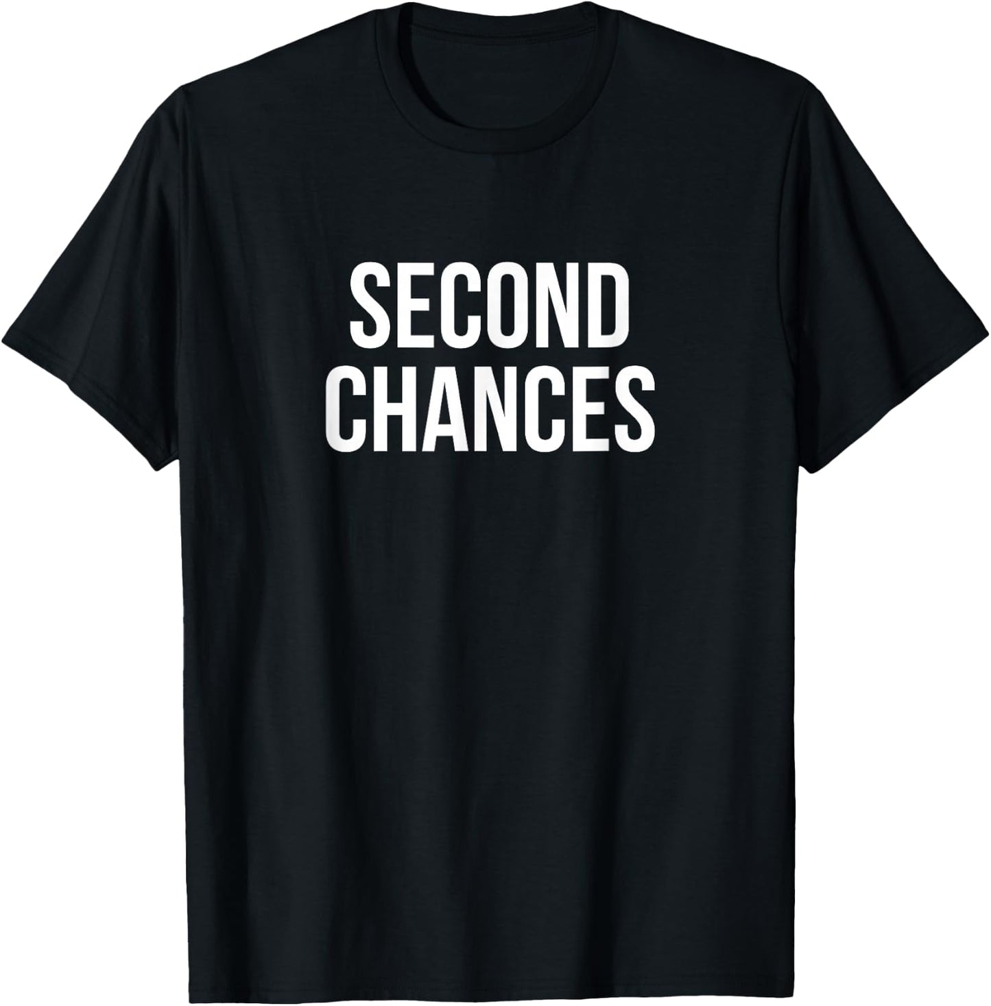 Second Chances T-Shirt - T-Shirt | Black