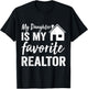 My Daughter is my favorite Realtor Funny Realtor T-Shirt - T-Shirt | Black