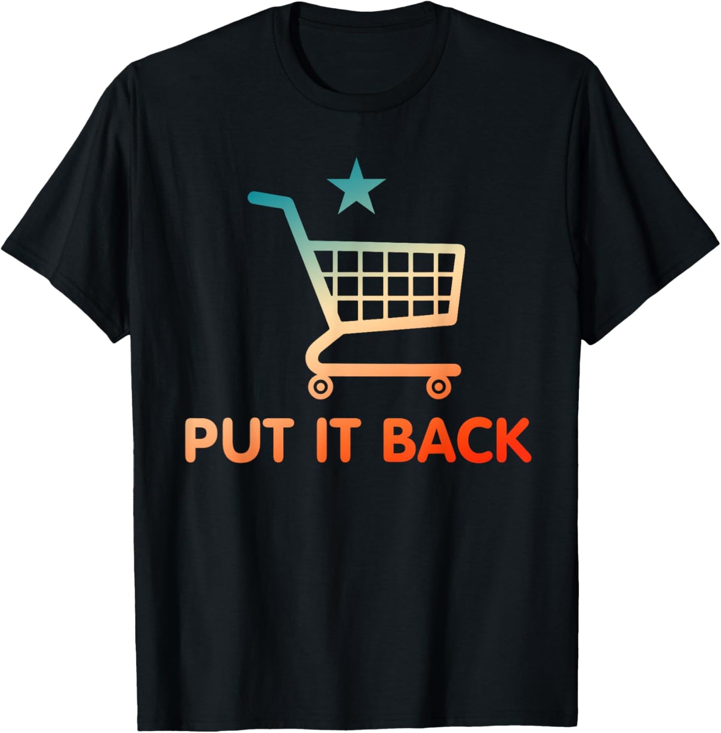 Put It Back Funny Apparel T-Shirt - T-Shirt | Black
