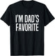 I'm Dad's Favorite T-Shirt - T-Shirt | Black
