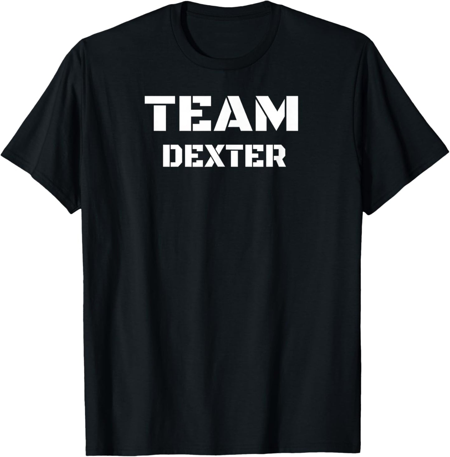 Team Dexter Clothing for People Who Like Dexter T-Shirt - T-Shirt | Black
