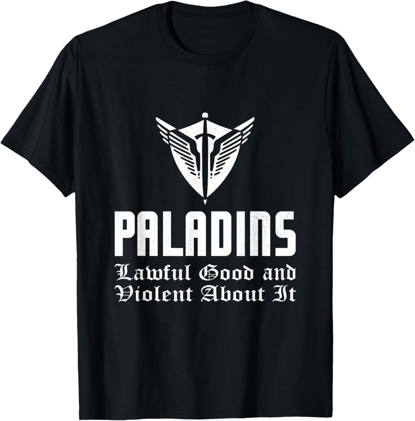 Paladins Lawful Good And Violent Funny Roleplaying RPG Gamer T-Shirt - T-Shirt | Black
