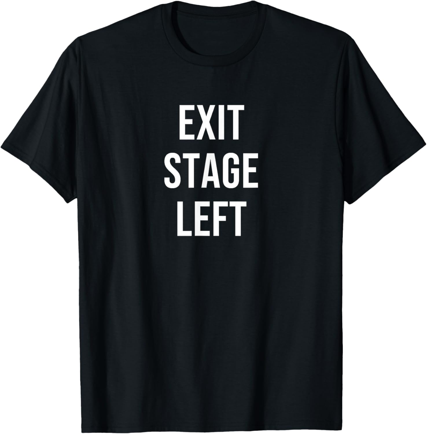Exit Stage Left T-Shirt - T-Shirt | Black