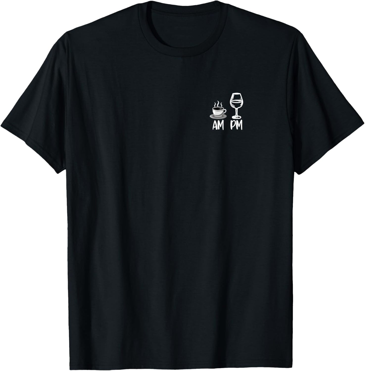 AM Coffee PM Wine Shirt I Coffee and Wine Drinker T-Shirt - T-Shirt | Black