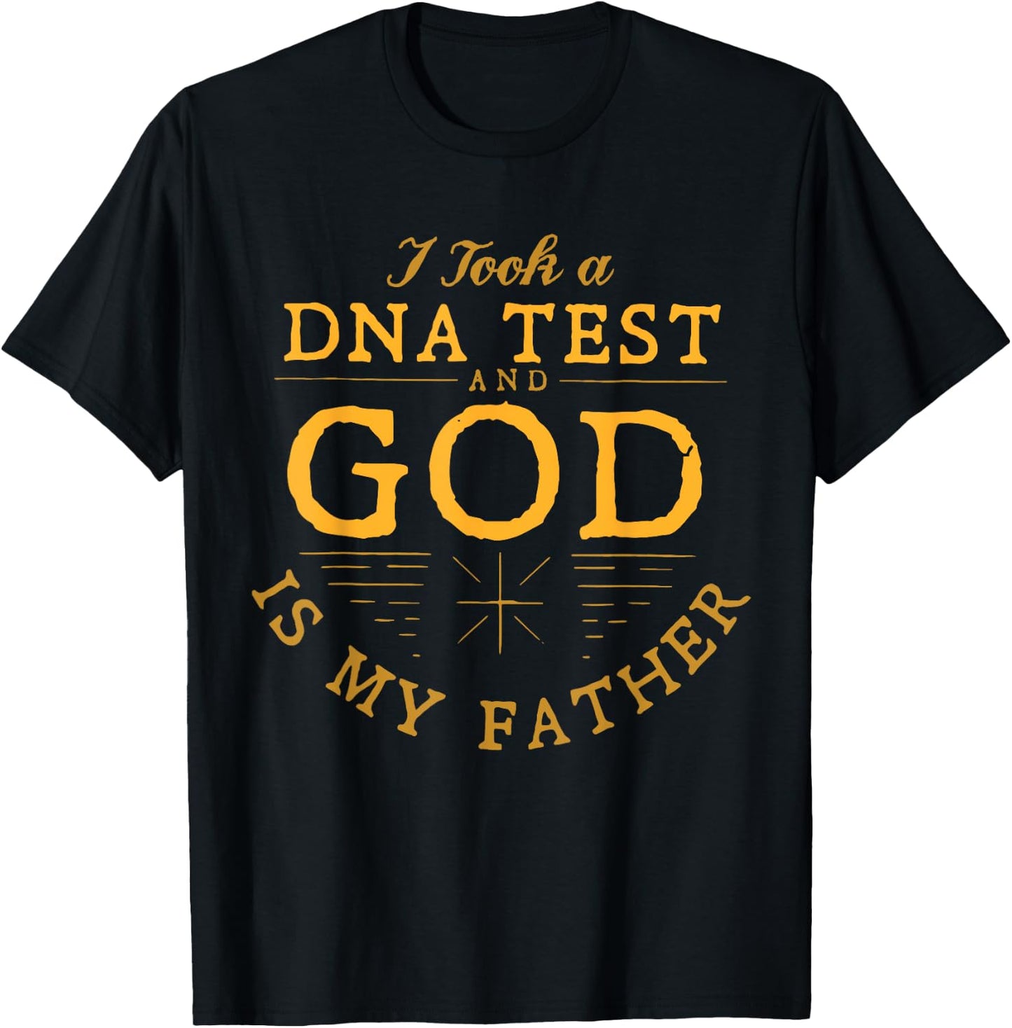 Funny I Took A DNA Test God Is My Father Jesus Christian T-Shirt - T-Shirt | Black